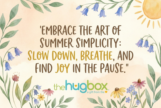 Summer Simplicity & Limited-Edition Hugs