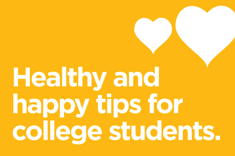 college student happy and healthy tips